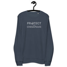 Load image into Gallery viewer, Protect Our Chesapeake Organic Sweatshirt (gender neutral)